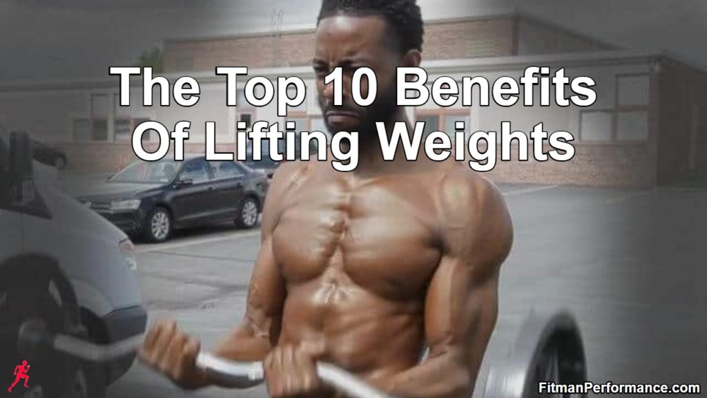 top 10 benefits of lifting weights