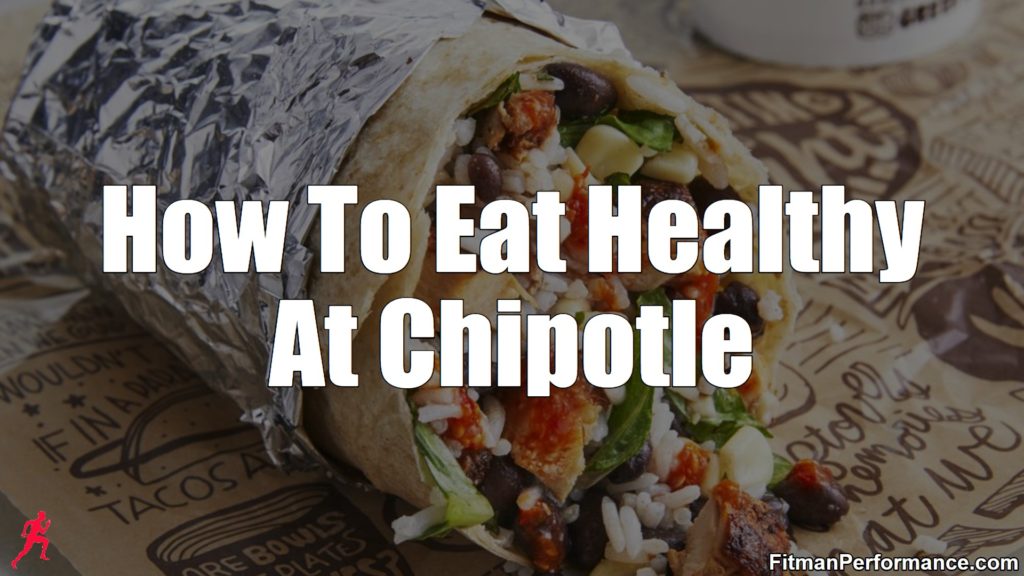 how to eat healthy at chipotle