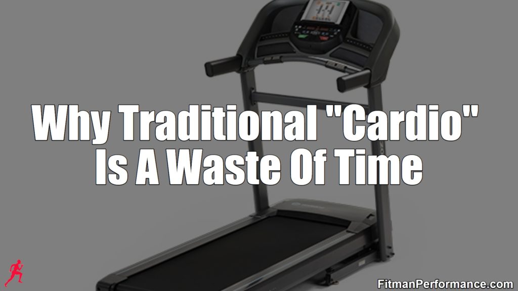 why cardio is a waste of time