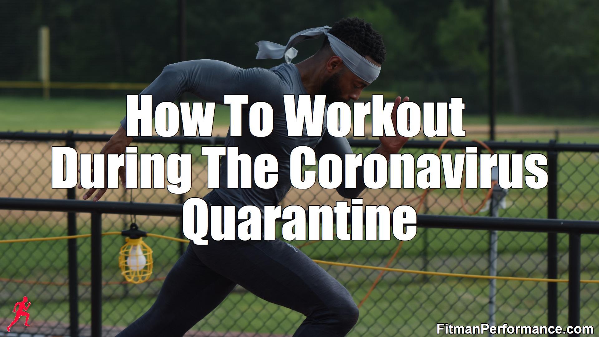 How To Workout During The Coronavirus Quarantine