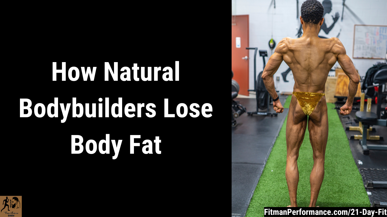 how bodybuilders lose body fat