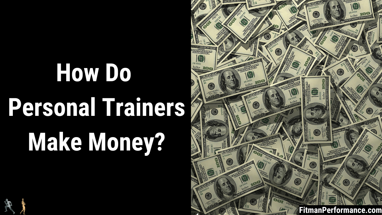 how do personal trainers make money