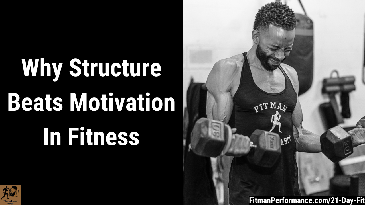 structure beats motivation